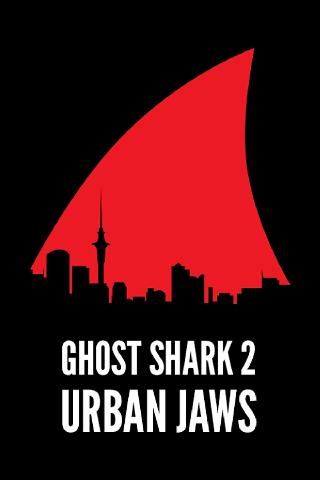 Ghost Shark 2: Urban Jaws poster