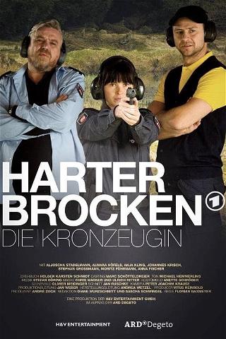Harter Brocken -  Die Kronzeugin poster
