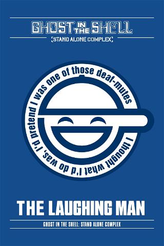 Ghost in the Shell: Stand Alone Complex – The Laughing Man poster