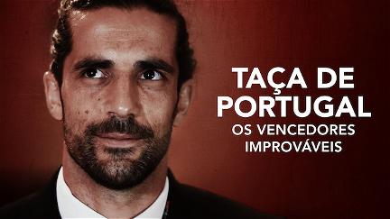 Taça de Portugal: Os Vencedores Improváveis poster