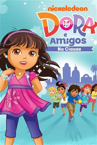Dora e Seus Amigos: Na Cidade! poster