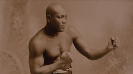 Unforgivable Blackness: The Rise and Fall of Jack Johnson poster
