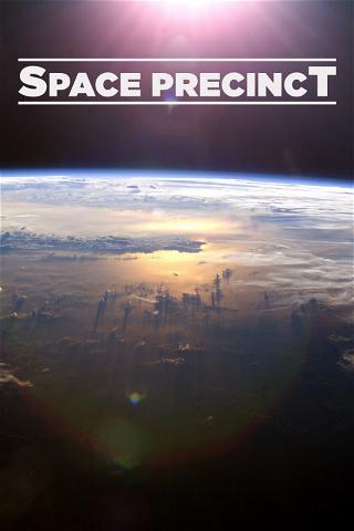 Space Precinct poster