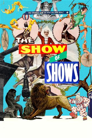The Show of Shows: 100 Years of Vaudeville, Circuses and Carnivals poster