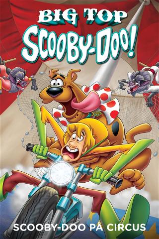 Scooby-Doo! Big Top Scooby-Doo! poster