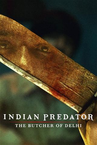 Indian Predator : Le boucher de Delhi poster