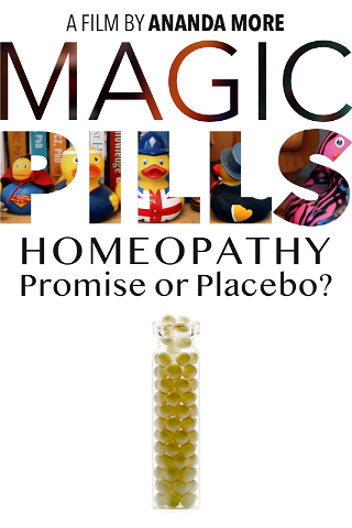 Magic Pills: Homöopathie - Wunder oder Wissenschaft? poster