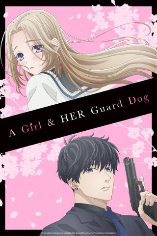 A Girl & Her Guard Dog poster