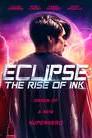 Eclipse: The Rise of Ink poster