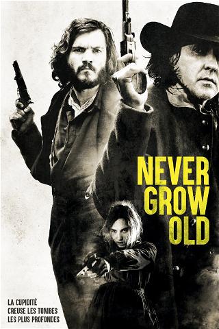 Never Grow Old poster