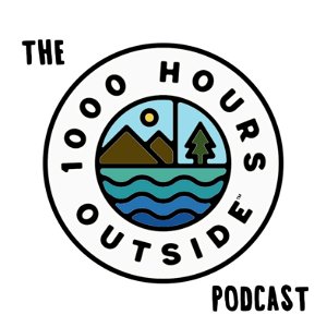 The 1000 Hours Outside Podcast poster
