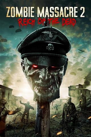 Zombie Massacre 2 - Reich of the Dead poster