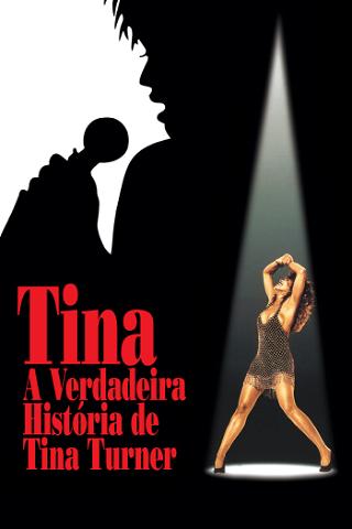 Tina - A Verdadeira História de Tina Turner poster