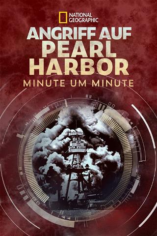 Angriff auf Pearl Harbor: Minute um Minute poster