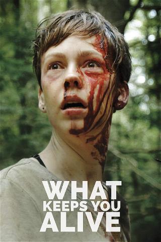 What Keeps You Alive poster