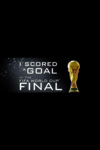 I Scored A Goal In The FIFA World Cup FInal poster