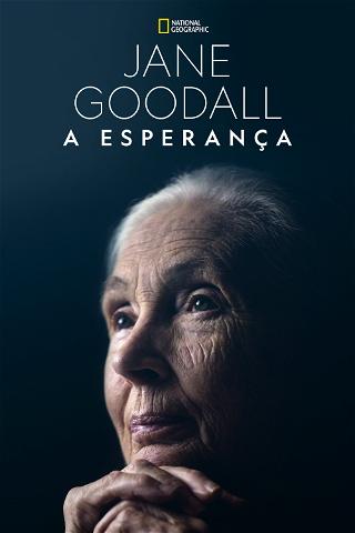 Jane Goodall: A Esperança poster