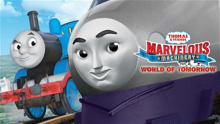 Thomas & Friends: Marvelous Machinery: World of Tomorrow poster