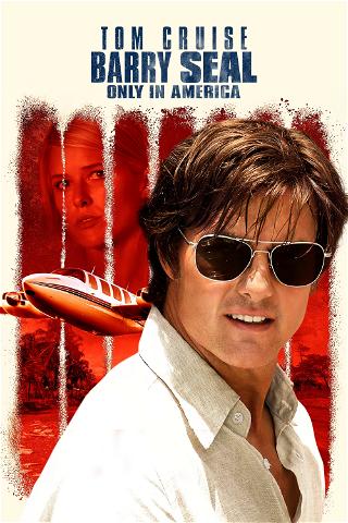 Barry Seal - Only in America poster