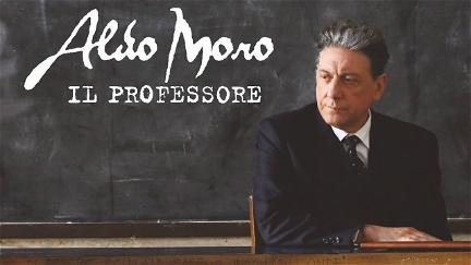 Aldo Moro - il Professore poster