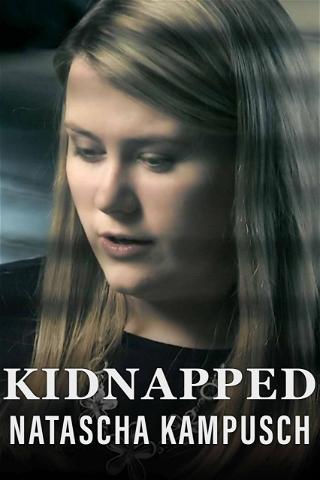 Kidnapped: Natascha Kampusch poster