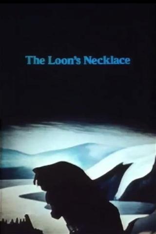 The Loon's Necklace poster