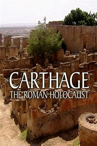 Carthage: The Roman Holocaust poster