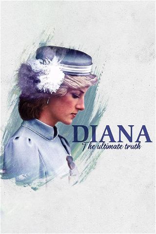 Diana: The Ultimate Truth poster