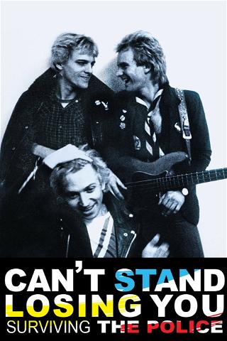 Can't Stand Losing You poster
