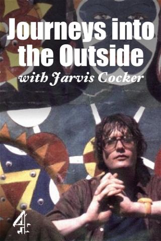Journeys into the Outside with Jarvis Cocker poster