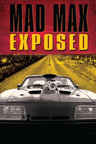 Mad Max Exposed poster