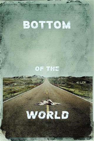 Bottom of the World poster