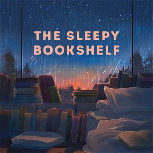 The Sleepy Bookshelf: Audiobooks for Sleep poster
