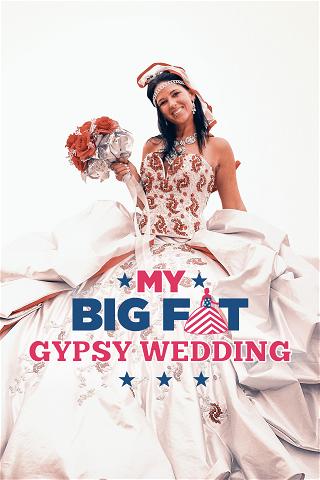 My Big Fat Gypsy Wedding poster