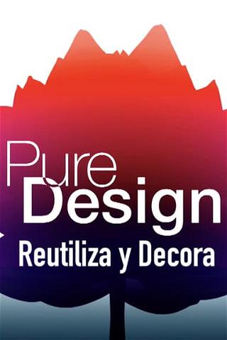 Reutiliza y Decora (Pure Design) poster
