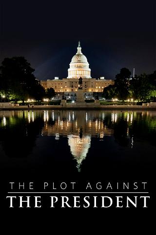 The Plot Against The President poster