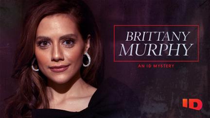 Brittany Murphy: An ID Mystery poster