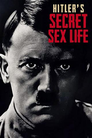 Hitler's Secret Sex Life poster