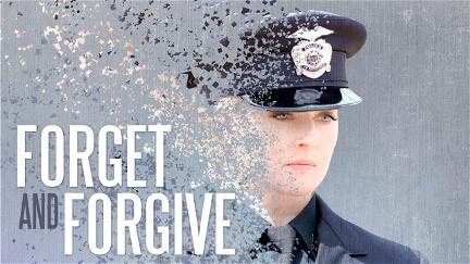 Forget and Forgive poster