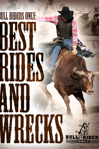 Bull Riders Only: Best Rides & Wrecks poster