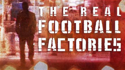 The Real Football Factories poster