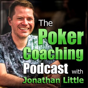 The Poker Coaching Podcast with Jonathan Little poster