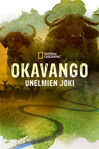 Okavango: Unelmien joki poster