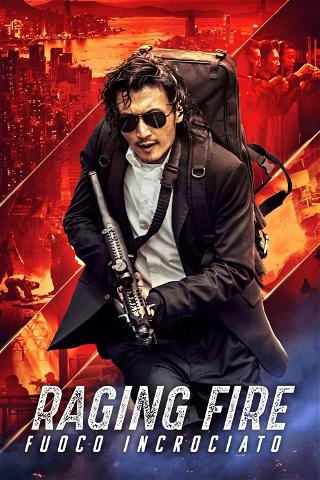 Raging Fire - Fuoco incrociato poster