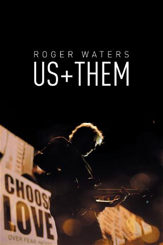 Roger Waters Us + Them poster