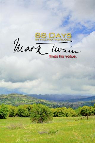 88 Days in the Mother Lode: Mark Twain Finds His Voice poster