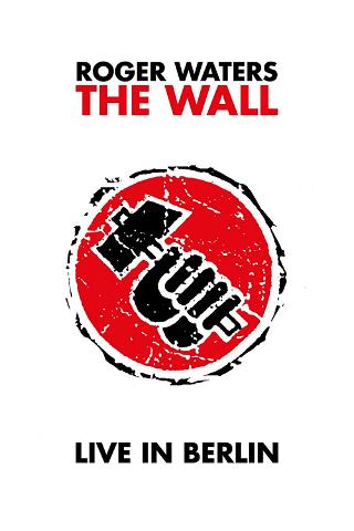 Roger Waters: The Wall - Live in Berlin poster