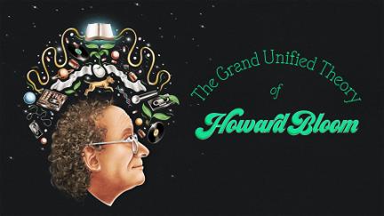 The Grand Unified Theory of Howard Bloom poster