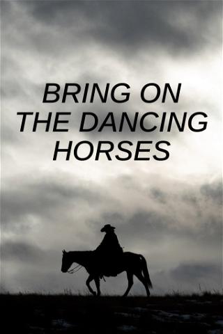 Bring on the Dancing Horses - Die Killerin vor der Tür poster