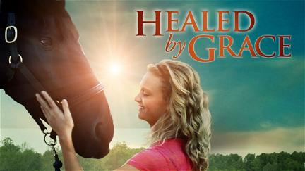 Healed by Grace poster